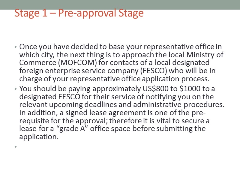 Stage 1 – Pre-approval Stage    Once you have decided to base